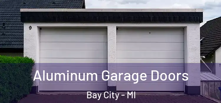 Aluminum Garage Doors Bay City - MI