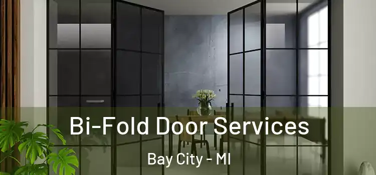 Bi-Fold Door Services Bay City - MI
