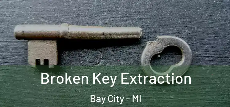  Broken Key Extraction Bay City - MI