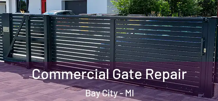 Commercial Gate Repair Bay City - MI