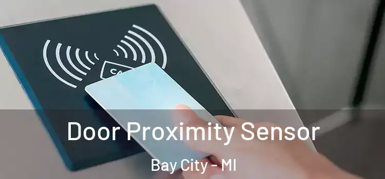 Door Proximity Sensor Bay City - MI