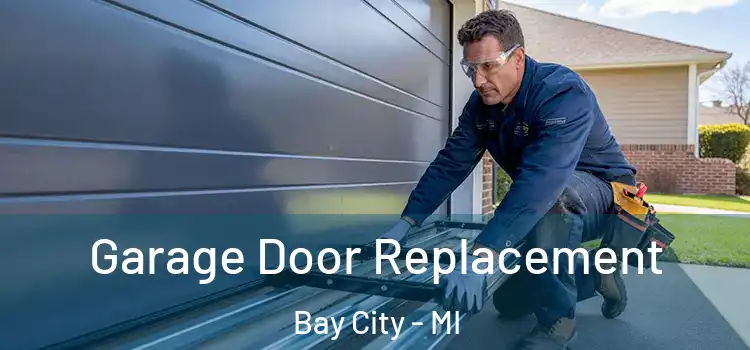 Garage Door Replacement Bay City - MI
