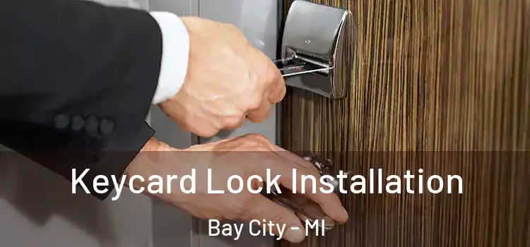  Keycard Lock Installation Bay City - MI