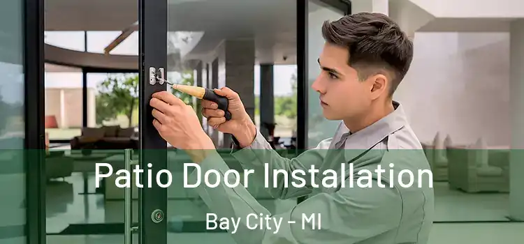 Patio Door Installation Bay City - MI