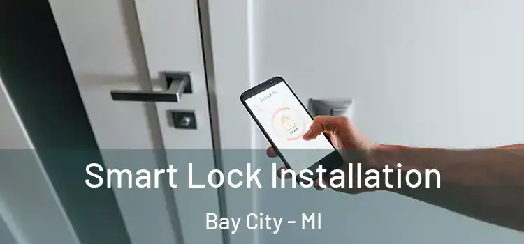  Smart Lock Installation Bay City - MI
