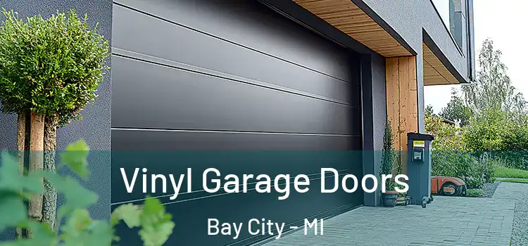  Vinyl Garage Doors Bay City - MI
